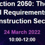 [Construction 2050] Online Webinar - Summary & Recording